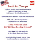 GAF Roof For Troops

A rebate for our brave men and women offered by GAF,
 through GAF Factory Certified Contractors.
On behalf of Beckerle Lumber,
 Thank you for your commitment.

                                 