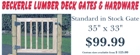Beckerle Lumber - NOW STOCKING DECK GATES.
                               - Superior Custom built gates.